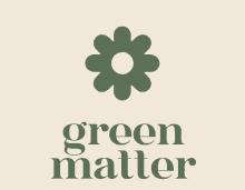 Green Matter